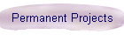 Permanent Projects